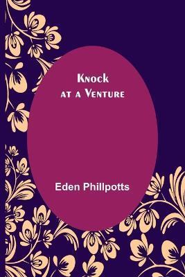 Knock at a Venture - Eden Phillpotts - cover