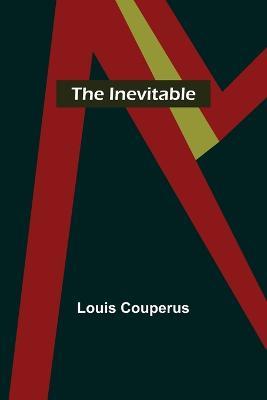 The Inevitable - Louis Couperus - cover