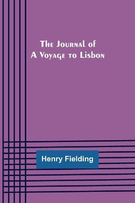 The Journal of a Voyage to Lisbon - Henry Fielding - cover