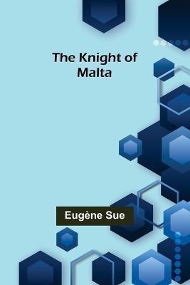 The Knight of Malta - Eugene Sue - cover