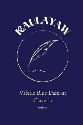 Kaulayaw - Valerie Blue Dam-At Claveria - cover