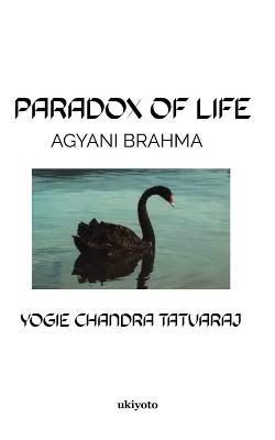 Paradox of Life - Yogie Chandra Tatvaraj - cover