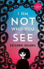 I AM NOT WHO YOU SEE - An illustrated novel