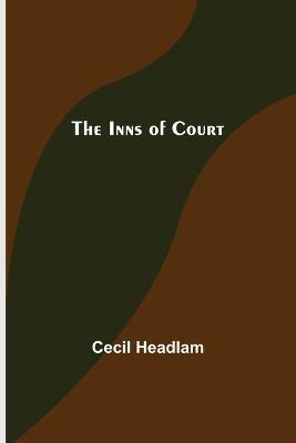 The Inns of Court - Cecil Headlam - cover