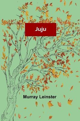 Juju - Murray Leinster - cover