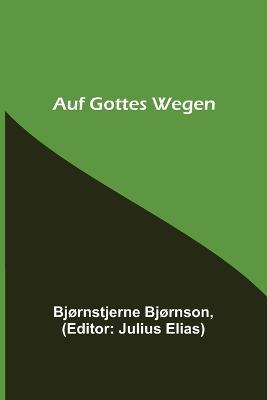 Auf Gottes Wegen - Bjornstjerne Bjornson - cover