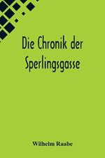 Die Chronik der Sperlingsgasse