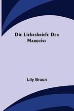 Die Liebesbriefe der Marquise