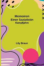 Memoiren einer Sozialistin: Kampfjahre