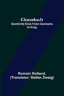 Clerambault: Geschichte eines freien Gewissens im Krieg - Romain Rolland - cover