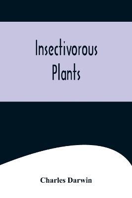 Insectivorous Plants - Charles Darwin - cover