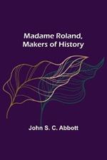 Madame Roland, Makers of History