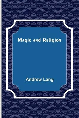 Magic and Religion - Andrew Lang - cover