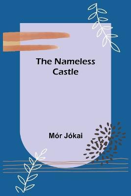 The Nameless Castle - Mor Jokai - cover