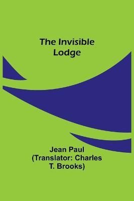 The Invisible Lodge - Jean Paul - cover