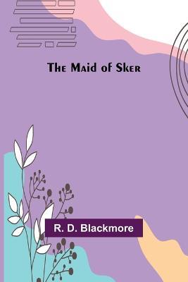 The Maid of Sker - R D Blackmore - cover