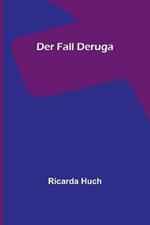 Der Fall Deruga