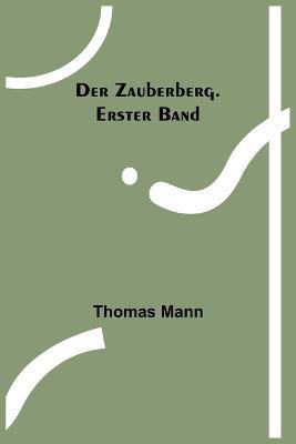 Der Zauberberg. Erster Band - Thomas Mann - cover