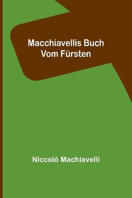 Macchiavellis Buch vom Fursten - Niccolo Machiavelli - cover