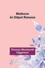 Malbone: An Oldport Romance