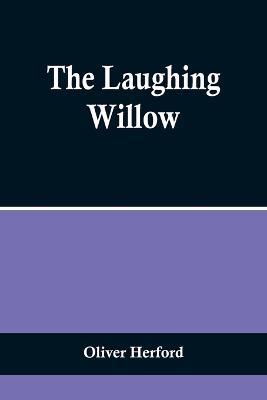 The Laughing Willow - Oliver Herford - cover