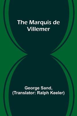 The Marquis de Villemer - George Sand - cover