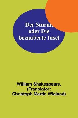 Der Sturm, oder Die bezauberte Insel - William Shakespeare - cover