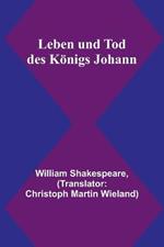 Leben und Tod des Koenigs Johann