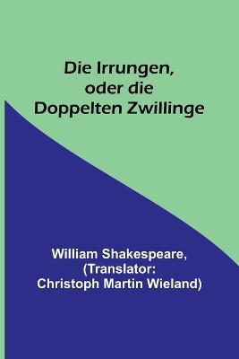 Die Irrungen, oder die Doppelten Zwillinge - William Shakespeare - cover