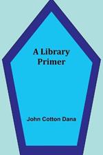 A Library Primer