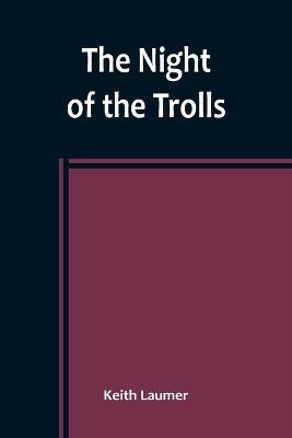 The Night of the Trolls - Keith Laumer - cover