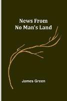 News from No Man's Land