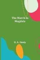 The March to Magdala