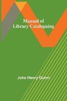 Manual of Library Cataloguing