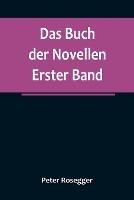 Das Buch der Novellen. Erster Band - Peter Rosegger - cover