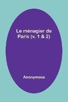 Le menagier de Paris (v. 1 & 2)