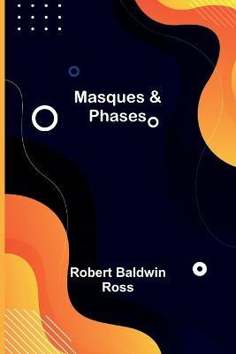 Masques & Phases - Robert Baldwin Ross - cover