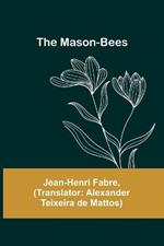 The Mason-Bees