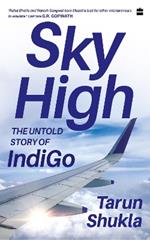 Sky High: The Indigo Story