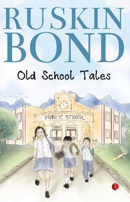 Old School Tales - Ruskin Bond - cover