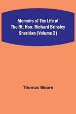 Memoirs of the Life of the Rt. Hon. Richard Brinsley Sheridan (Volume 2)