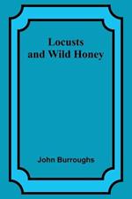 Locusts and Wild Honey