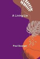 A Living Lie - Paul Bourget - cover