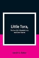 Little Tora, The Swedish Schoolmistress and Other Stories