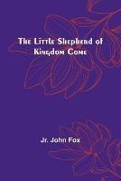 The Little Shepherd of Kingdom Come - John Fox - cover