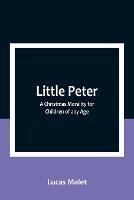 Little Peter: A Christmas Morality for Children of any Age