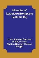 Memoirs of Napoleon Bonaparte (Volume 09) - Louis Antoine Fauvelet De Bourrienne - cover
