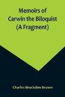 Memoirs of Carwin the Biloquist (A Fragment) - Charles Brockden Brown - cover