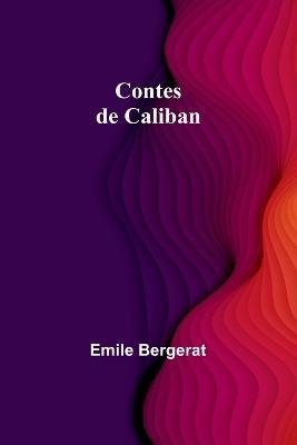 Contes de Caliban - Emile Bergerat - cover