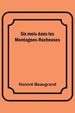 Six mois dans les Montagnes-Rocheuses